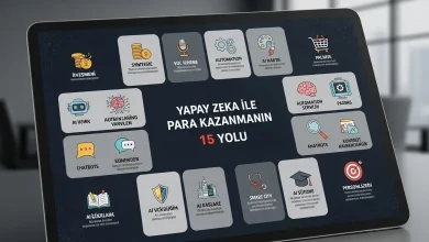Yapay Zeka ile Para Kazanma 15 Yöntemi