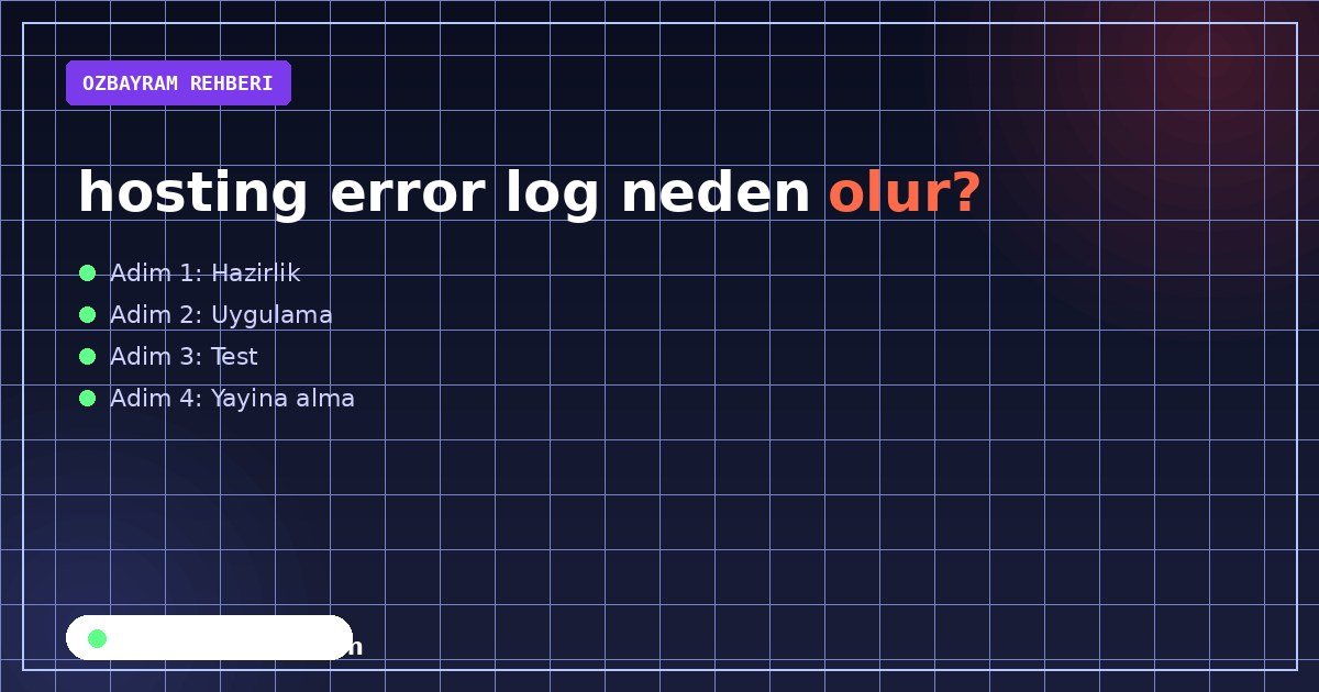 hosting error log neden olur konusunu özetleyen açıklayıcı görsel