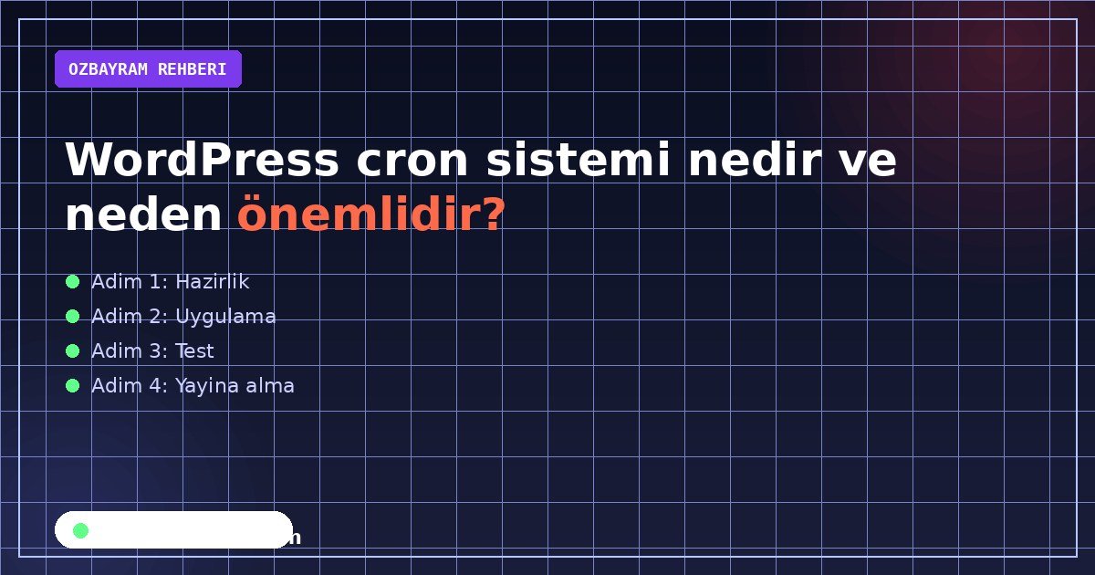 WordPress cron sistemi nedir ve neden önemlidir?