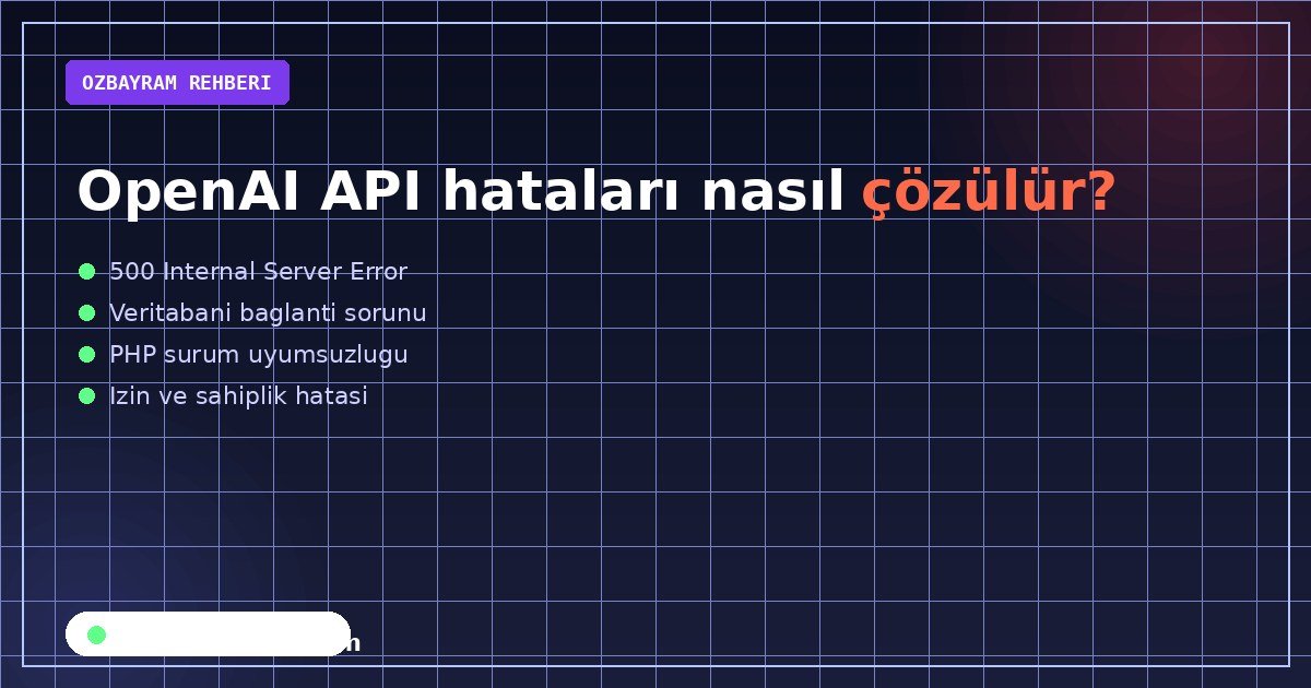 OpenAI API hataları nasıl çözülür adımlarını sırasıyla gösteren görsel
