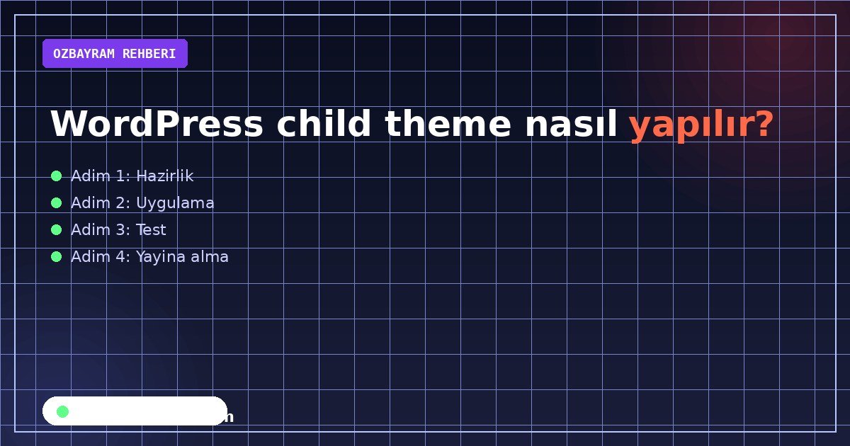 WordPress child theme nasıl yapılır?