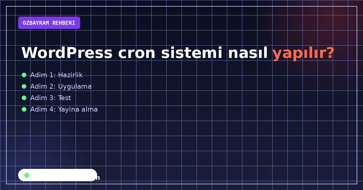 WordPress cron sistemi nasıl yapılır?