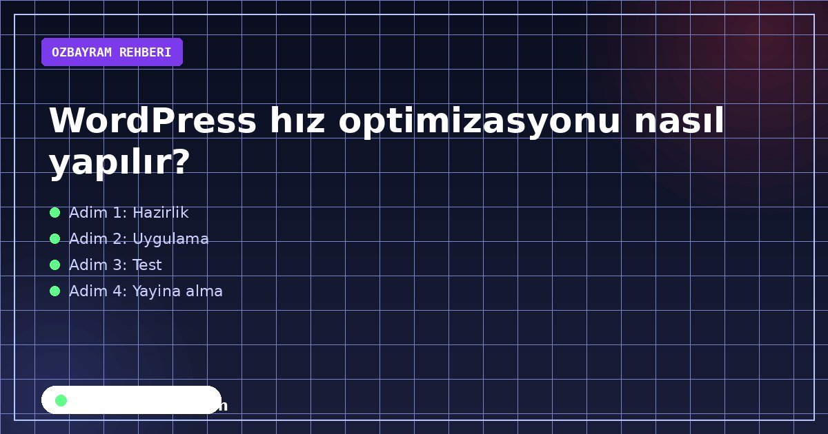 WordPress hız optimizasyonu nasıl yapılır adımlarını sırasıyla gösteren görsel