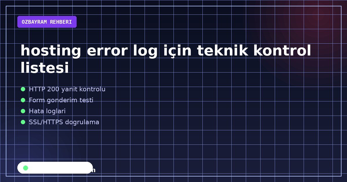 hosting error log için teknik kontrol listesi aşamasında dikkat edilmesi gereken noktaları gösteren görsel
