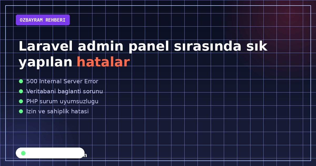 Laravel admin panel sırasında sık yapılan hatalar aşamasında dikkat edilmesi gereken noktaları gösteren görsel