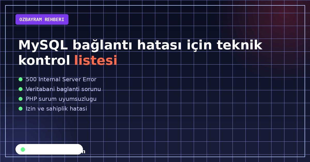MySQL bağlantı hatası için teknik kontrol listesi aşamasında dikkat edilmesi gereken noktaları gösteren görsel