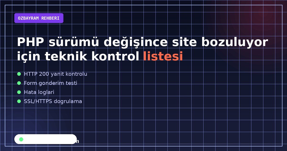 PHP sürümü değişince site bozuluyor için teknik kontrol listesi aşamasında dikkat edilmesi gereken noktaları gösteren görsel