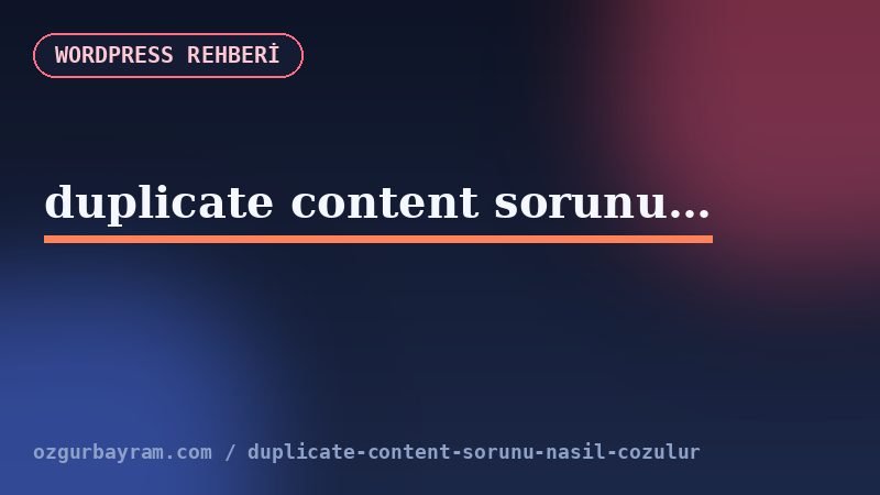 duplicate content sorunu nasıl çözülür?