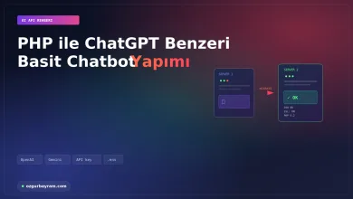 PHP ile chatbot yapımı: sohbet arayüzü ve model API bağlantısı