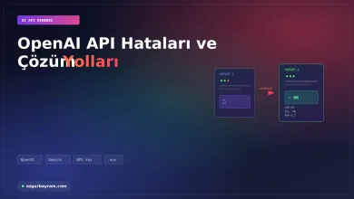 OpenAI API hataları: yaygın hata kodları ve çözüm yolları