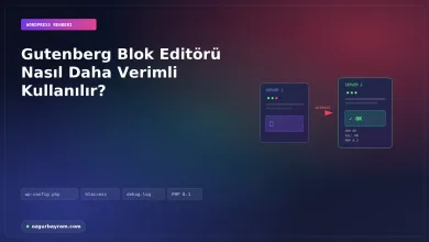 Gutenberg Blok Editörü Nasıl Daha Verimli Kullanılır?