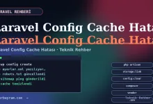Laravel config cache hatasını çözmek için yapılandırma ve terminal kontrolü