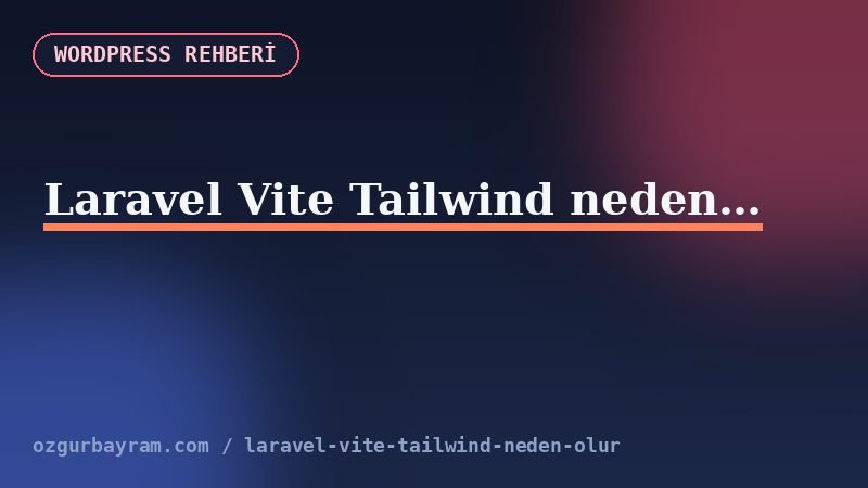 Laravel projesinde Vite ve Tailwind paket sürümlerinin terminalde kontrolü