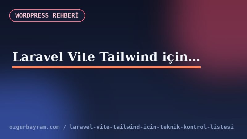 Laravel production deployment sırasında Vite manifest ve build dosyası kontrolü