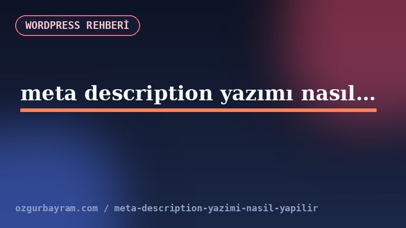 meta description yazımı nasıl yapılır?