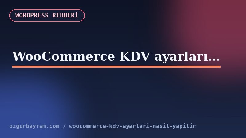 WooCommerce standart ve ek vergi sınıflarının ürünlere atanmasını gösteren yapılandırma şeması