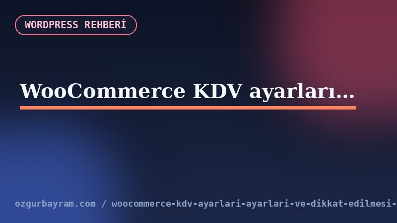 WooCommerce ürün fiyatından sepet, kargo, vergi ve fatura toplamına uzanan test akışı