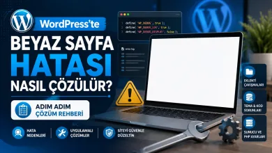 WordPress beyaz sayfa hatası çözüm rehberi