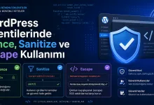 wordpress-eklentilerinde-nonce-sanitize-ve-escape-kullanimi