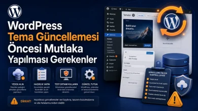 WordPress tema güncellemesi öncesi yapılması gerekenler