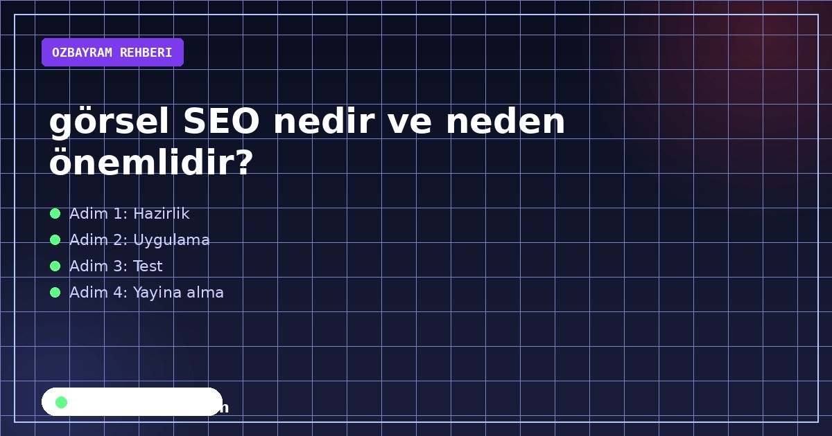 görsel SEO nedir ve neden önemlidir?