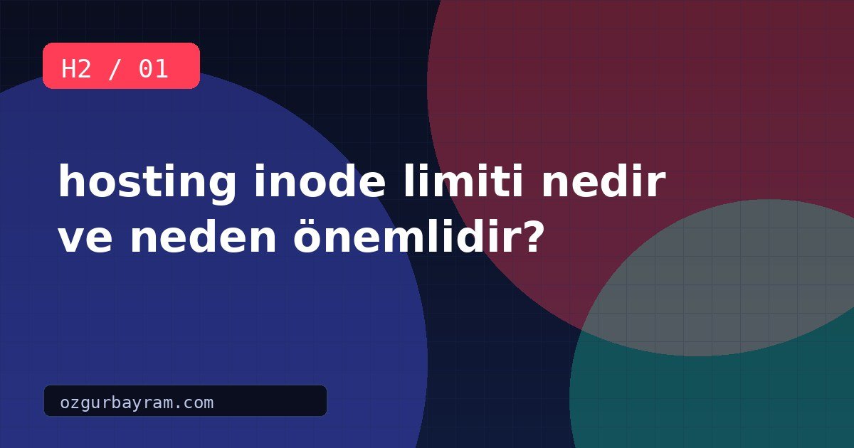 hosting inode limiti nedir ve neden önemlidir?