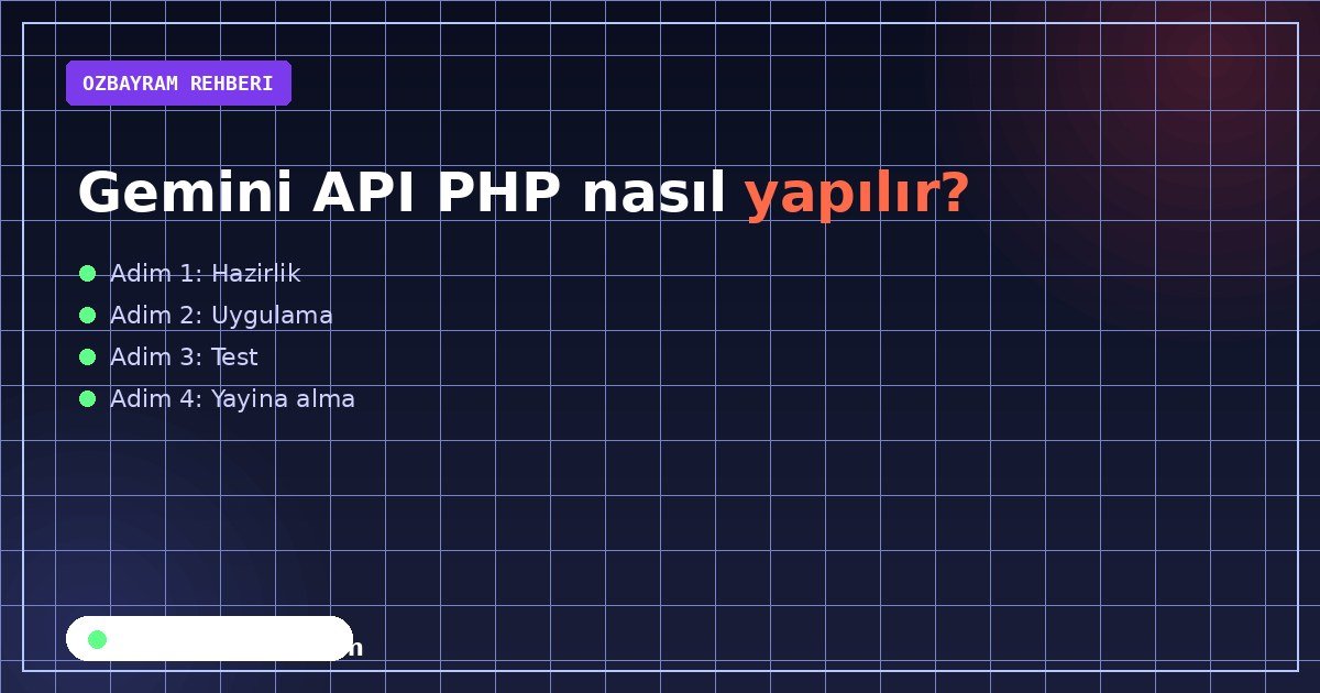 Gemini API PHP nasıl yapılır?