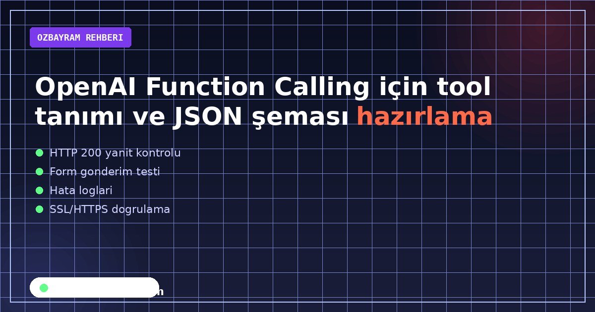 OpenAI Function Calling için tool tanımı ve JSON şeması hazırlama