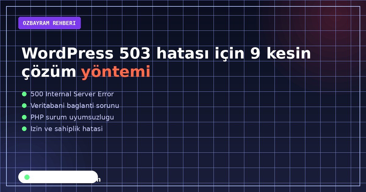 WordPress 503 hatası için 9 kesin çözüm yöntemi