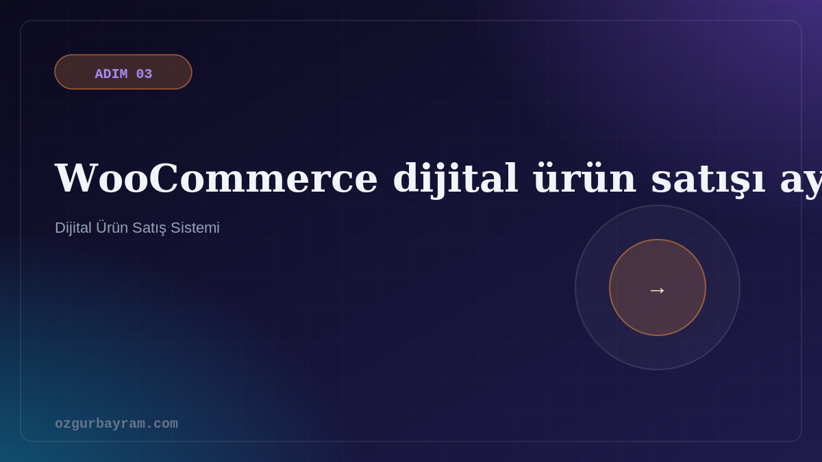 WooCommerce dijital üründe dosya erişimi ve sipariş izni kontrolü
