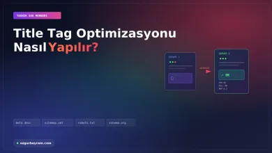 Title Tag Optimizasyonu Nasıl Yapılır?