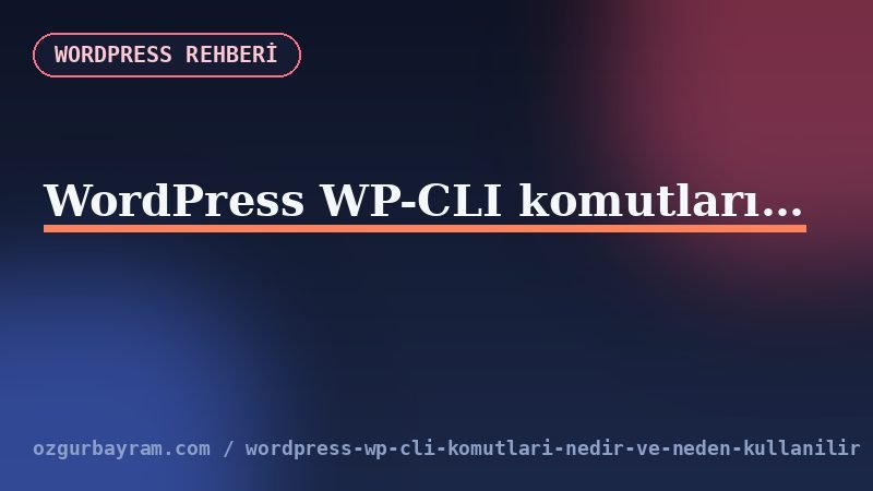 Terminalden WordPress kurulumuna bağlanan WP-CLI komut akışı
