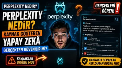 Perplexity Nedir? Kaynak Gösteren Yapay Zekâ Gerçekten Güvenilir mi