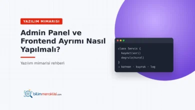 Admin Panel ve Frontend Ayrımı Nasıl Yapılmalı?