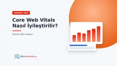 Core Web Vitals Nasıl İyileştirilir?