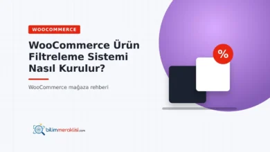 WooCommerce Ürün Filtreleme Sistemi Nasıl Kurulur?