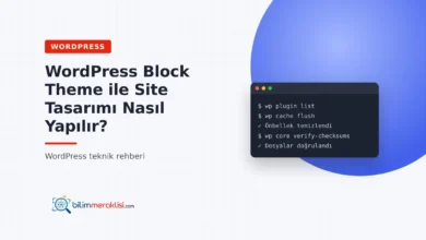 WordPress Block Theme ile Site Tasarımı Nasıl Yapılır?