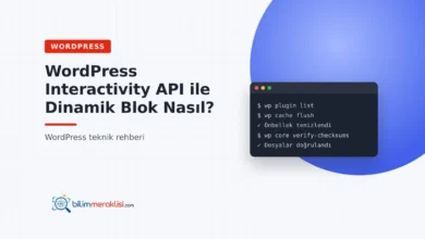 WordPress Interactivity API ile Dinamik Blok Nasıl?